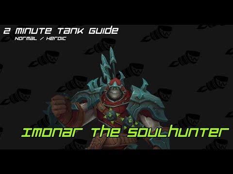 2 Minute Tank Guide - Imonar the Soulhunter LFR/Normal/Heroic