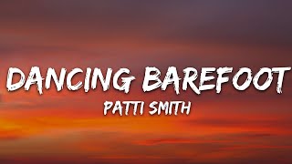 Patti Smith - Dancing Barefoot (Lyrics)