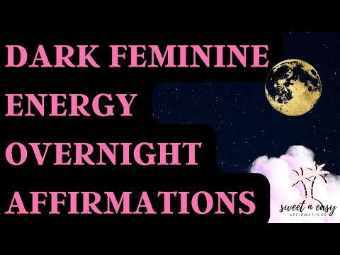 Dark Feminine Energy Affirmations - Activate Your Dark Feminine Energy Overnight