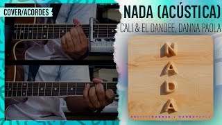 NADA (ACÚSTICA) | Cali &amp; El Dandee, Danna Paola | (Acordes) #NADA