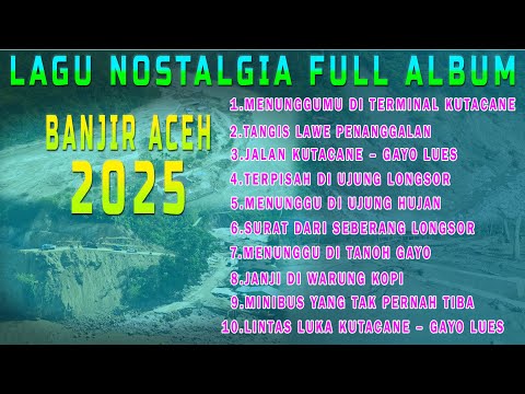 💧Banjir Aceh  – Lagu Nostalgia 2026 Full Album | Lagu Sedih & Mengharukan Pasca Banjir Bandang 🌧️🏘️