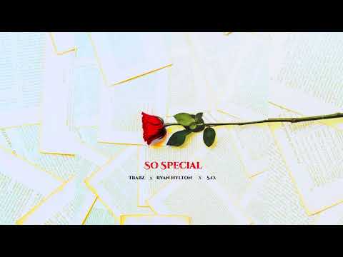 So Special by TBabz X Ryan Hylton X S.O.
