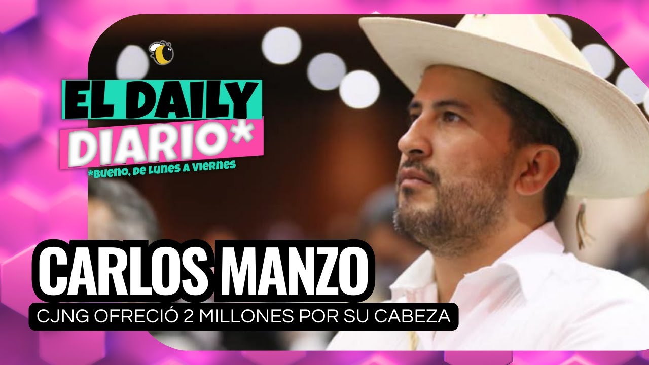 #ElDailyDiario #556 - 24/11/25: CJNG ofreció 2 MDP por cabeza de Carlos Manzo