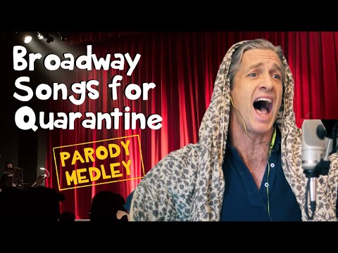 If Broadway Songs Were About Quarantine