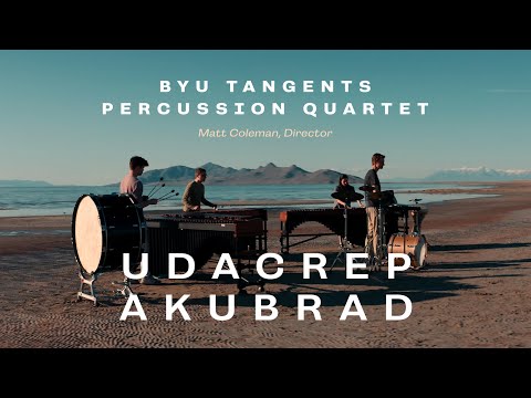 Udacrep Akubrad (by Avner Dorman) | BYU Tangents Percussion Quartet