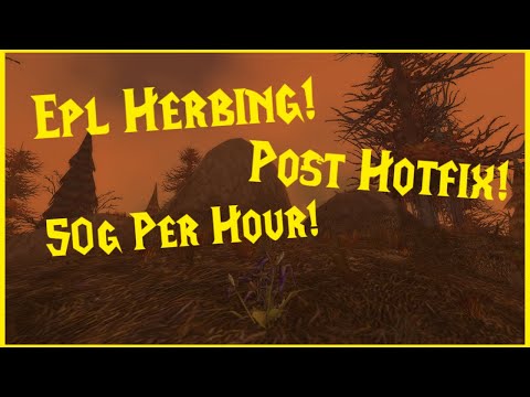 Classic WoW: How to make 50g per hour: Eastern Plaguelands Herbing Post Hotfix