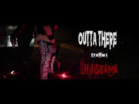 WHOISBAMA - OUTTA THERE