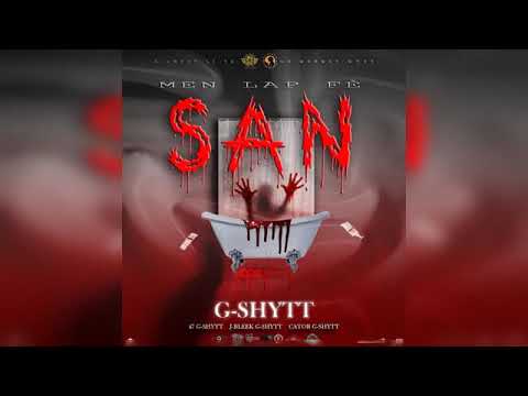 G-SHYTT - MEN LAP FÈ SAN (OFFICIAL AUDIO)