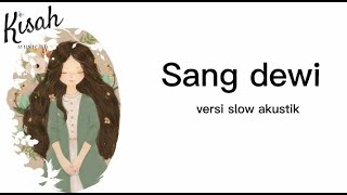 Download lagu Kisah Musik id - Sang dewi versi slow musik #bikinbaper mp3 Download lagu Kisah Musik id - Sang dewi versi slow musik #bikinbaper mp3