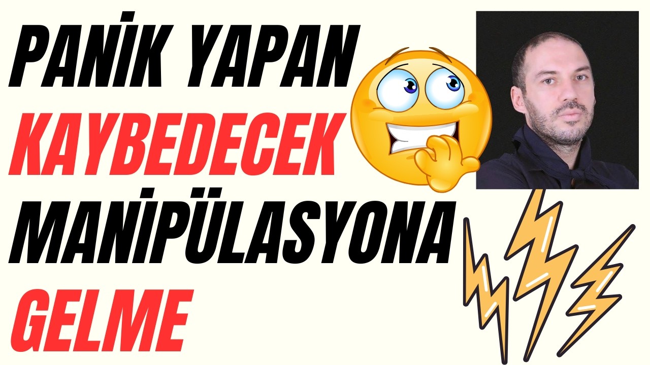 Panik Yapan Kaybedecek Manipülasyona Gelme