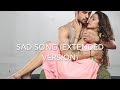 ek villain sad song extended