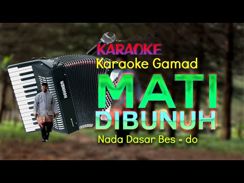 Mati Dibunuh -  Nada Bes  - Karaoke Gamad   - Original Langgam @singogurun