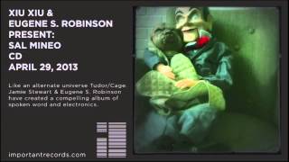 XIU XIU &amp; OXBOW&#39;S EUGENE ROBINSON PRESENT: SAL MINEO CD