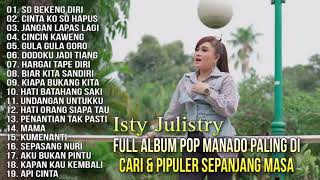Download lagu Full Album Pop Manado Paling DI Cari & Populer Sepanjang Masa - Isty Julistry mp3