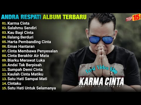 Andra Respati Full Album || KARMA CINTA - SALAHMU SENDIRI, Pop Melayu Terpopuler 2024, On Trending