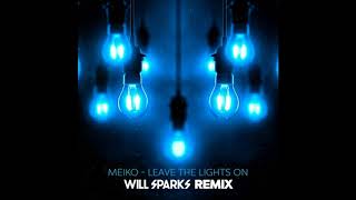 Meiko - Leave The Lights On (Will Sparks Remix)