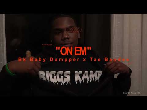 Bk Babydumpper x Tae Bandos -On Em (Official Video) [Prod By Wayne 616] Shot By Merch HD In 4K