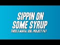 Three 6 Mafia Sippin On Some Syrup Ft UGK Project Pat Lyrics