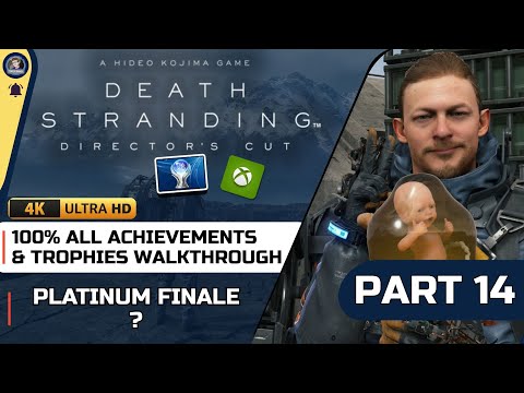 Death Stranding The Director's Cut 100% Platinum Walkthrough PART 14 - Platinum Finale