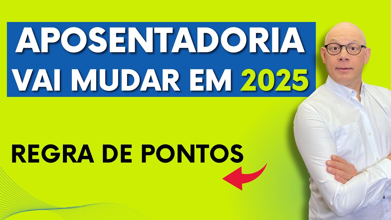 APOSENTADORIA VAI MUDAR EM 2025: REGRA DE PONTOS AINDA É POSSÍVEL?