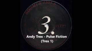 Andy Trex - Pulse Fiction (Trex 1)
