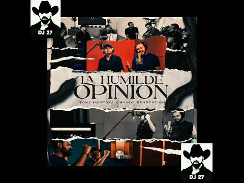 LA HUMILDE  OPINIÓN  ♧ TONY MONTAYA  × BANDA RENOVACION