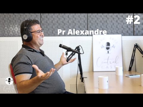 PR ALEXANDRE | CENTRAL CAST - EP #2