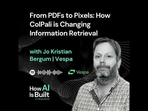 #024 How ColPali is Changing Information Retrieval