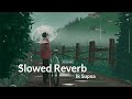 Ik Supna Song Slowed Reverb