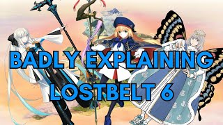Badly Explaining Lostbelt 6 (FGO NA)
