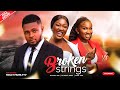 BROKEN STRINGS - Maurice Sam, Chinenye Nnebe, Sonia Uche 2023 Nigerian Nollywood Movie