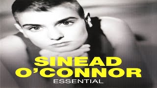 Sinéad O&#39;Connor – Essential (Compilation) - Album Full  ★ ★ ★