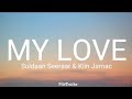 Suldaan Seeraar - My Love ft. Kiin Jamac (Lyrics)