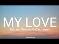 Suldaan Seeraar My Love Ft Kiin Jamac Lyrics