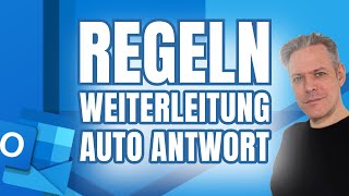 E-Mail Regeln, Weiterleitung und automatische Antwort in Outlook (neu) einrichte