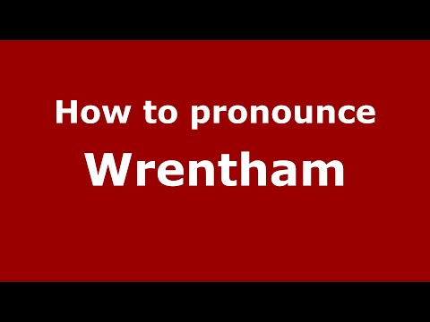 How to pronounce Wrentham