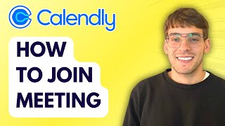 How to Join Calendly Meeting [2026 Full Guide]