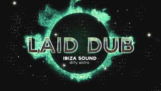 Laid Dub - Ibiza sound (Original Mix)