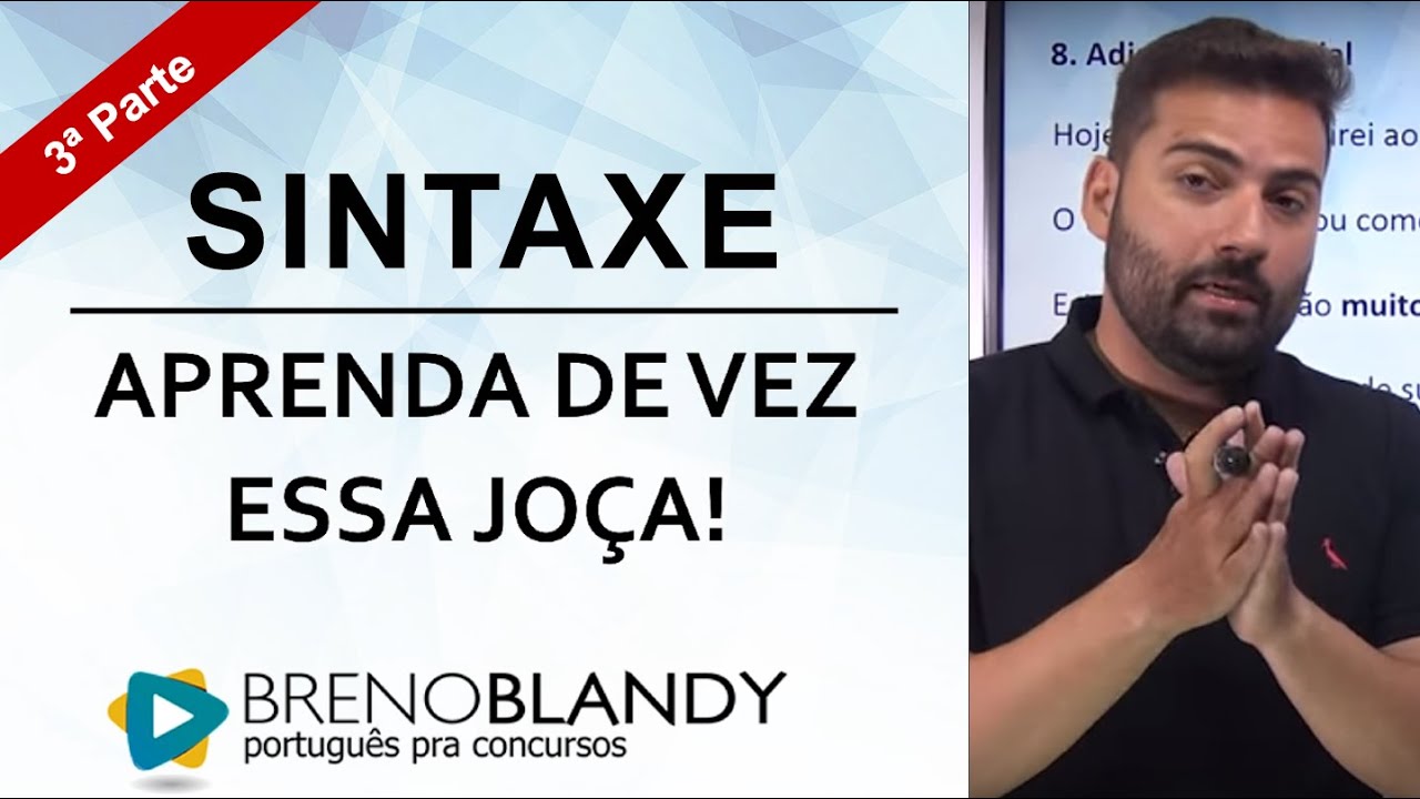 Sintaxe - Parte 3 - Aprenda de vez essa joça!