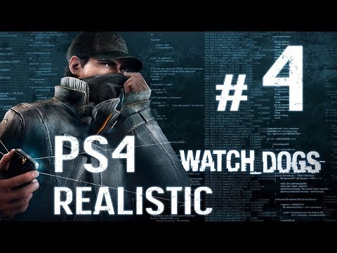 Watch Dogs Walkthrough - Part 4 - [PS4 Realistic] No Commentary