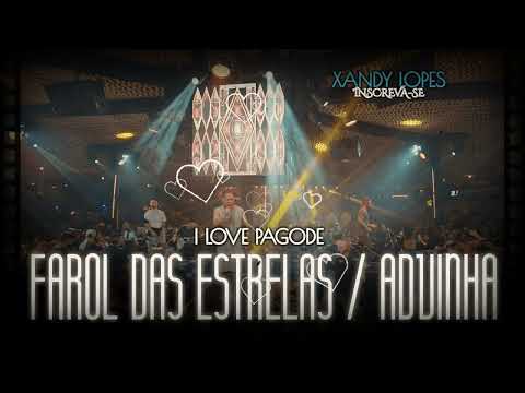 I LOVE PAGODE | FAROL DAS ESTRELAS /ADIVINHA  -LANÇAMENTO 2023 - 💎