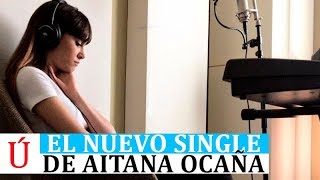Aitana se hace de rogar tras Lo Malo y Arde con su nuevo single tras Operación Triunfo 2017