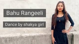 Bahu Rangeeli Dance / New Haryanvi Dance / Dance with shakya girl