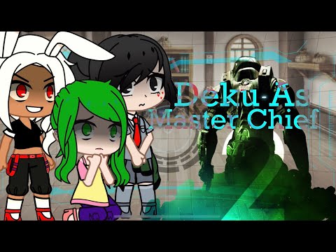 MHA Reacts to Deku as “Master Chief” part 2