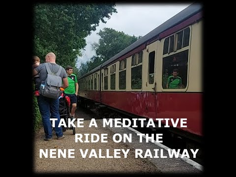 Nene Valley Railway Meditation