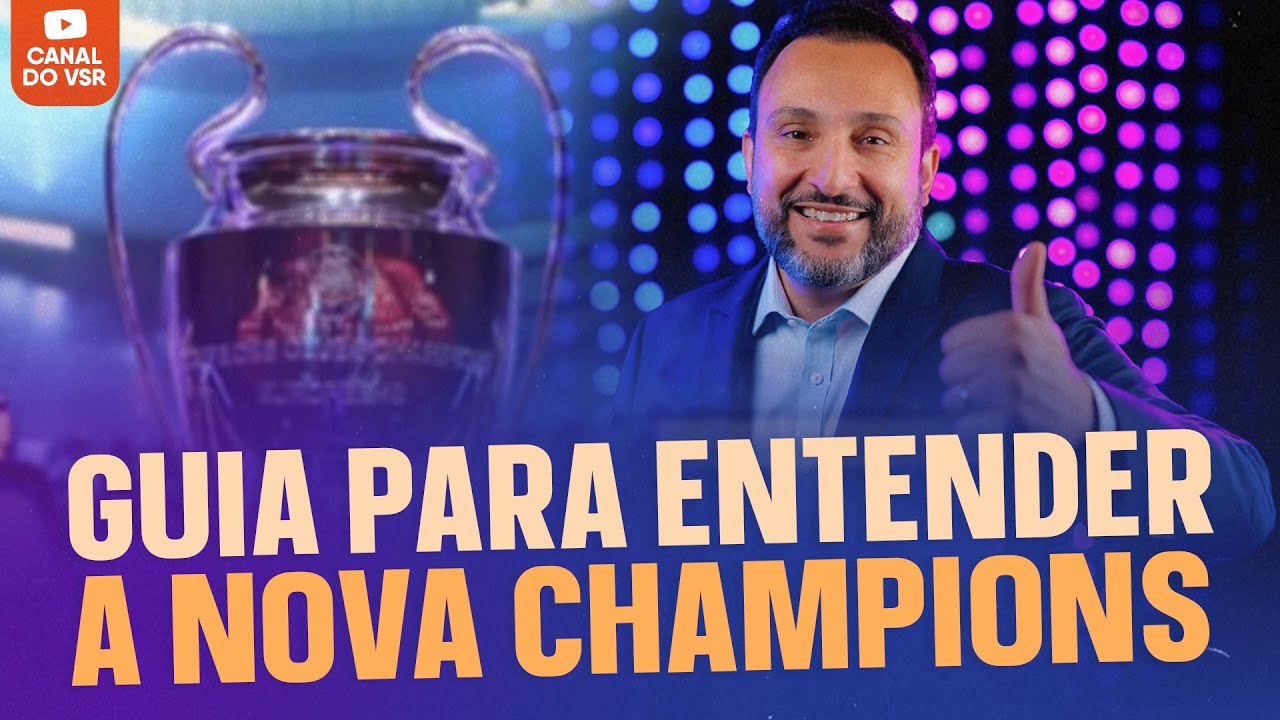 ENTENDA COMO SERÁ A NOVA CHAMPIONS LEAGUE