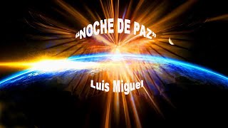 NOCHE DE PAZ Luis Miguel