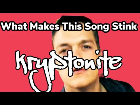 What Makes This Song Stink Ep. 1 - "Kryptonite"