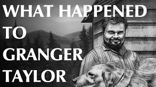 What Happened to Granger Taylor