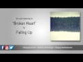 Falling Up - "Broken Heart" Reimagined (2016)